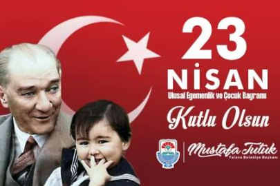 YALOVA BELEDİYE BAŞKANI MUSTAFA TUTUK'UN 23 NİSAN İLANI