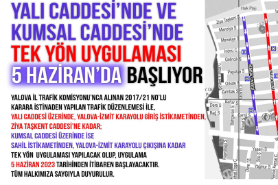 YALI CADDESİ’NDE VE KUMSAL CADDESİ’NDE TEK YÖN UYGULAMASI BAŞLADI
