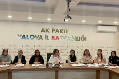 AK PARTİ YALOVA İL KADIN KOLLARI TOPLANTISI GERÇEKLEŞTİ