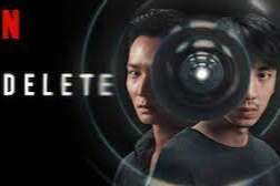 Netflix Sil Gitsin Konusu Nedir? Delete Dizisi Oyuncuları ve Karakterleri Kimler?
