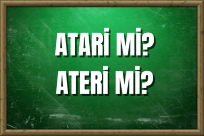 Atari mi? Ateri mi? Nasıl Yazılır?