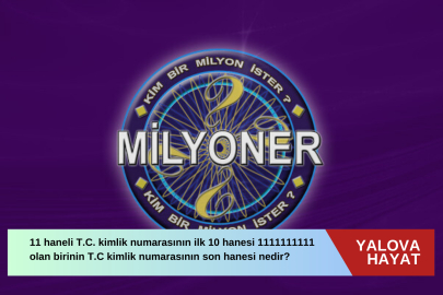 11 haneli T.C. kimlik numarasının ilk 10 hanesi 1111111111 olan birinin T.C kimlik numarasının son hanesi nedir? Kim Milyoner Olmak İster