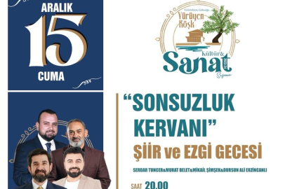 ‘Sonsuzluk Kervanı’ şiir ve ezgi gecesi Yalovalılarla buluşuyor