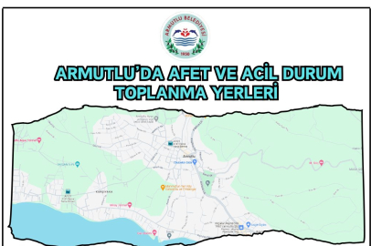 Korkutan deprem sonrası Yalova Armutlu Belediyesi Afet Durumlarında Toplanma Alanlarını Duyurdu
