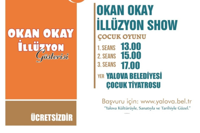 Yalova’da çocuklar bu hafta illüzyon gösterisiyle eğlenecekler