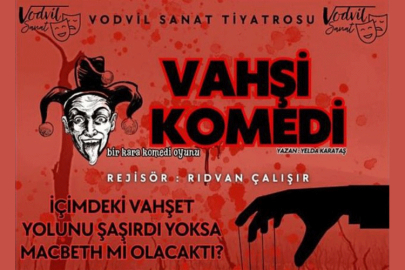 Vahşi Komedi Yalova’da oynanacak