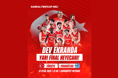 Türkiye-Yunanistan Yarı Final heyecanı dev ekranda yaşanacak
