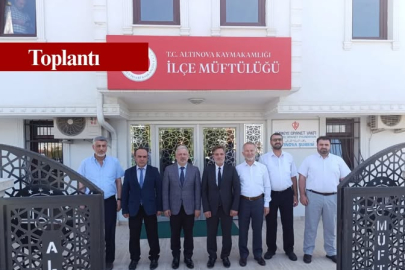 Eylül Ayı İlçe Müftüleri Toplantısı Altınova’da gerçekleştirildi