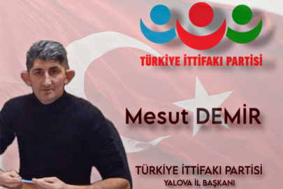 Türkiye İttifak Partisi Yalova’da Mesut Demir dönemi başladı