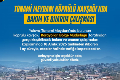 Yalova Belediyesi’nden Tonami Köprülü Kavşağı uyarısı