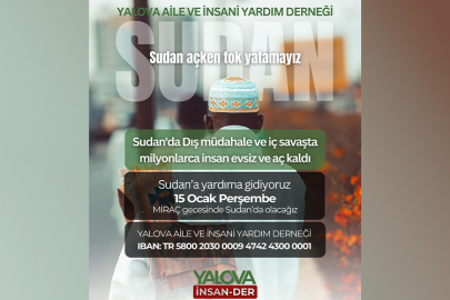 Yalova İnsan-Der’den Sudan için Miraç Gecesi yardım seferberliği
