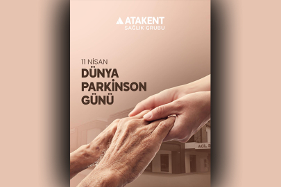 Özel Atakent Hastanesi’nden Parkinson Günü farkındalığı