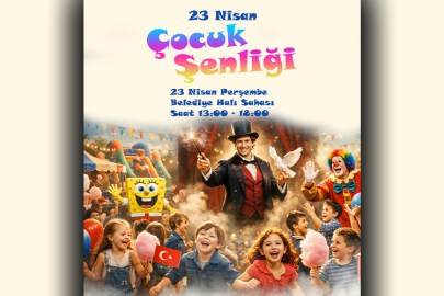 23 Nisan’da Çiftlikköy’de çocuklar bayramı doyasıya yaşayacak