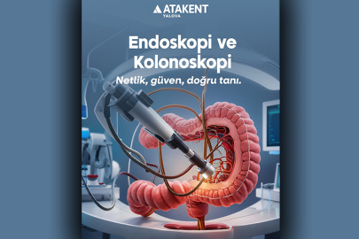 Özel Atakent Hastanesi’nden Erken Tanı Vurgusu: Endoskopi ve Kolonoskopi Hayat Kurtarıyor