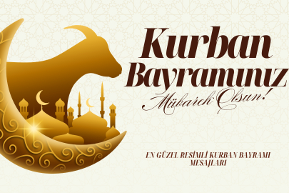 En Güzel, Anlamlı ve Resimli Kurban Bayramı Mesajları 2026