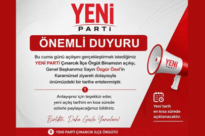 Yeni Parti Çınarcık İlçe binasının açılışı ertelendi