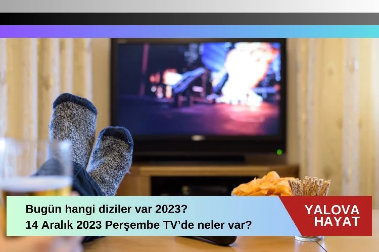 Bugün hangi diziler var 2023? 14 Aralık 2023 Perşembe tv de neler var bugün? Atv, TRT 1, Kanal D, FOX Tv, Tv8, Kanal 7, Show Tv ve Star Tv yayın akışı