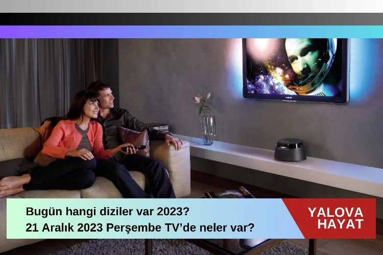Bugün hangi diziler var 2023? 21 Aralık 2023 Perşembe tv de neler var bugün? Atv, TRT 1, Kanal D, FOX Tv, Tv8, Kanal 7, Show Tv ve Star Tv yayın akışı