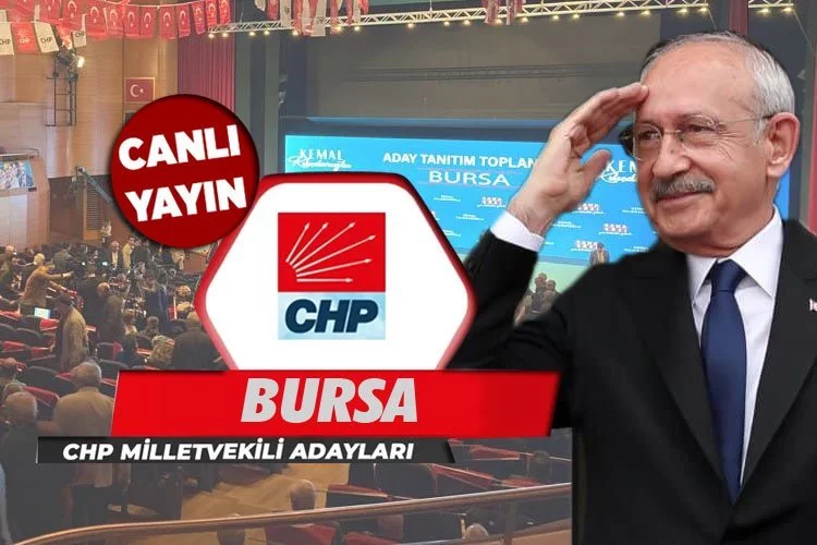CHP Bursa Milletvekili adayları tanıtılıyor (CANLI)