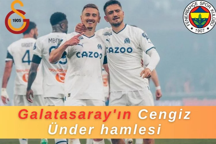 Galatasaray'dan Cengiz Ünder Hamlesi!