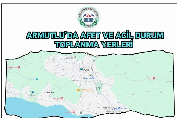 Korkutan deprem sonrası Yalova Armutlu Belediyesi Afet Durumlarında Toplanma Alanlarını Duyurdu