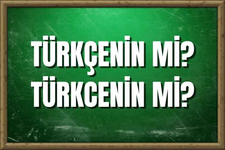 Türkçenin mi? Türkcenin mi? Nasıl Yazılır?
